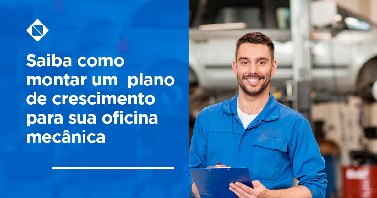 Saiba-como-montar-um--plano-de-crescimento-para-sua-oficina-mecânica