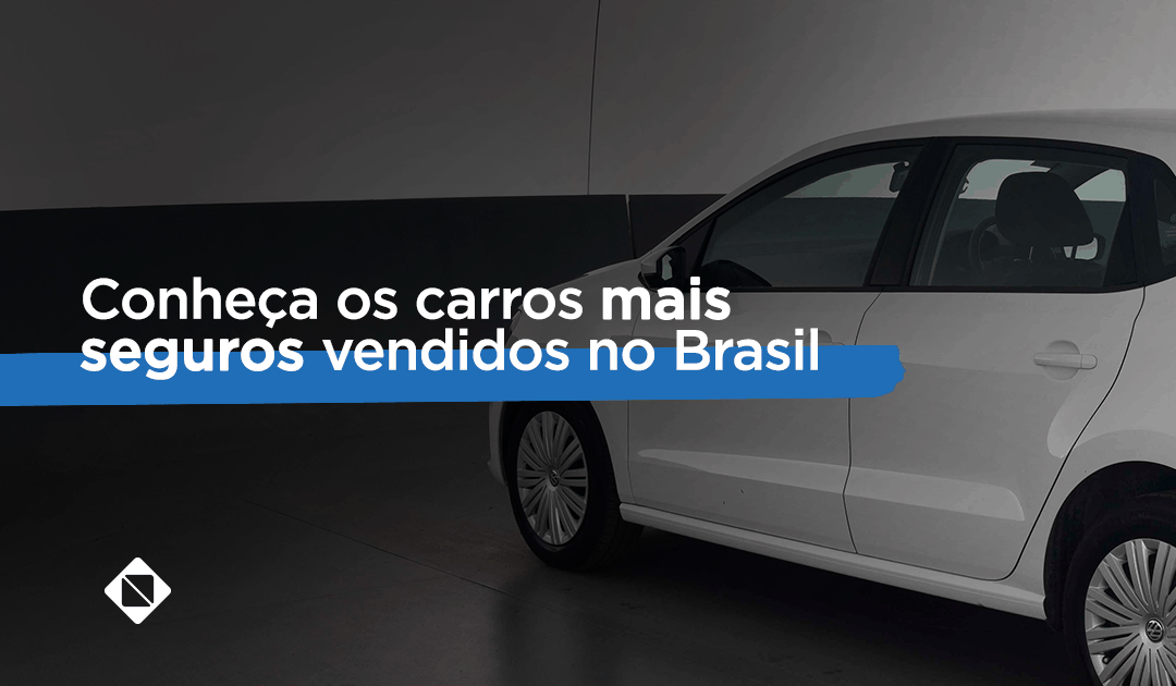 Conheça os carros mais seguros vendidos no Brasil