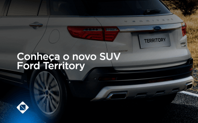 Novidades no setor automotivo: conheça o novo SUV Ford Territory